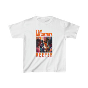 I Am My Sister's Keeper, Celebrating Sisterhood and Support Kids Heavy Cotton T-Shirt