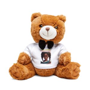 Today A Reader , Tomorrow A Leader, Taking Control of Our Lives Teddy Bear with T-Shirt