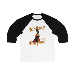 Walking In My Purpose, Spread Love and Positivity Wherever You Go  Unisex 3/4 Sleeve Baseball T-Shirt