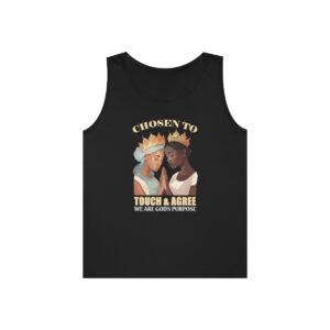 Chosen To Touch & Agree We Are Gods Purpose Unisex Heavy Cotton Tank Top