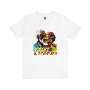 Today & Forever T-Shirt by Mykah Montgomery