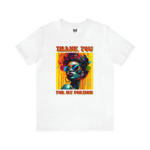 Mykah Montgomery Women's Colorful T-Shirt: Thank You for My Portion