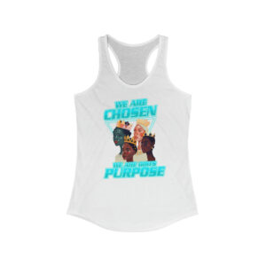 We Are Chosen We Are Gods purpose, Empower Your Spirit with Our Women's Tank Tops