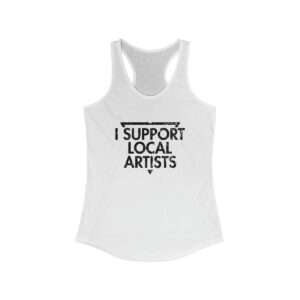 I Support Local Artists Tank Top by Mykah Montgomery