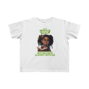 Who You See Is Who I Be And That's Alright With Me, Speaking the Truth with Integrity Kid's Tee